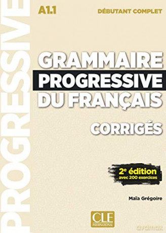 Grammaire progressive du francais - Nouvelle edition: Corriges debutant [KSIĄŻKA]