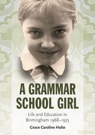 Grammar School Girl - Grace Carolin Holte [KSIĄŻKA]