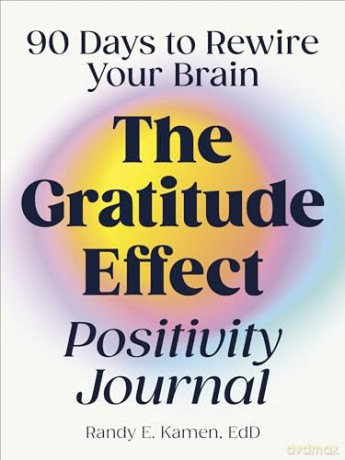Gratitude Effect Positivity Journal - Randy E. Kamen [KSIĄŻKA]
