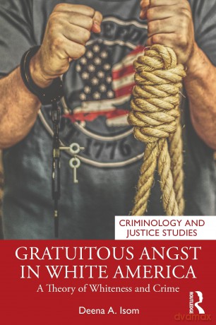 Gratuitous Angst In White America - Deena A. Isom [KSIĄŻKA]
