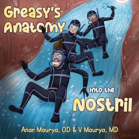 Greasys Anatomy Into The Nostril - Od Anar Maurya [KSIĄŻKA]
