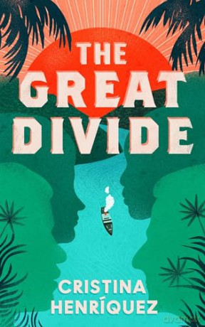 Great Divide - Cristina Henriquez [KSIĄŻKA]