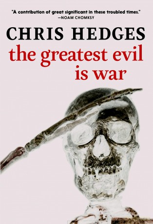 Greatest Evil Is War - Chris Hedges [KSIĄŻKA]