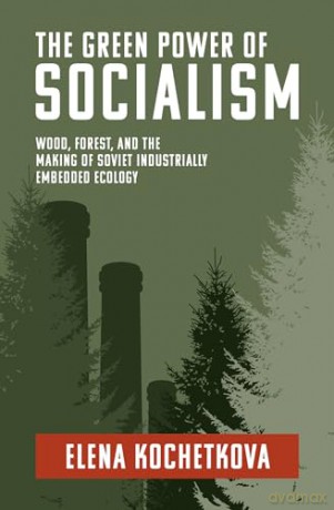 Green Power Of Socialism - Elena Kochetkova [KSIĄŻKA]