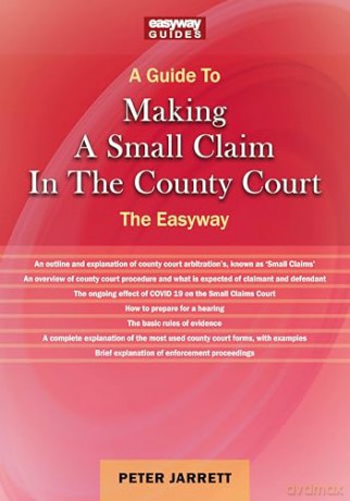 Guide To Making A Small Claim In County - Peter Jarrett [KSIĄŻKA]