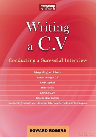 Guide To Writing A Cv - Howard Rogers [KSIĄŻKA]