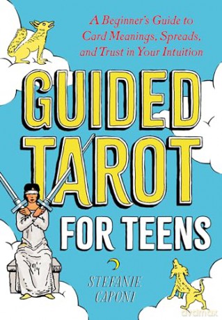 Guided Tarot For Teens - Stefanie Caponi [KSIĄŻKA]