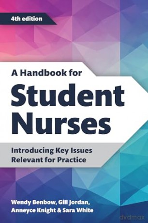 Handbook For Student Nurses 4th Edition - Wendy Benbow [KSIĄŻKA]