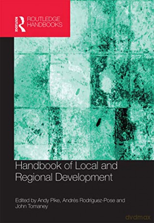 Handbook of Local and Regional Development - Andy Pike [KSIĄŻKA]