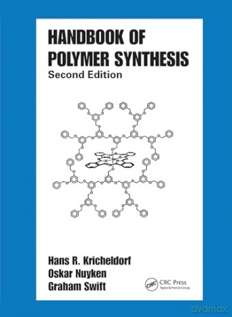 Handbook Of Polymer Synthesis - Hans R. Kricheldorf [KSIĄŻKA]