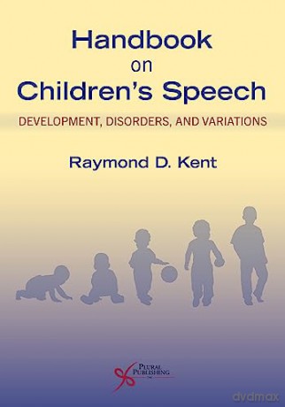 Handbook On Childrens Speech Developme - Raymond D. Kent [KSIĄŻKA]