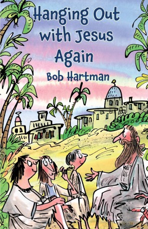 Hanging Out With Jesus Again - Bob Hartman [KSIĄŻKA]