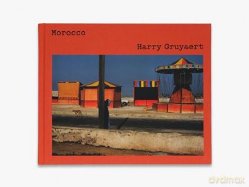 Harry Gruyaert Morocco - Harry Gruyaert [KSIĄŻKA]