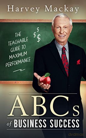 Harvey Mackays Abcs Of Business Success [KSIĄŻKA]