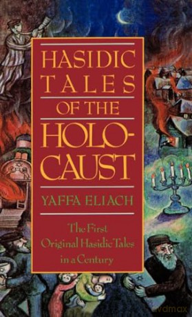 Hasidic Tales Of The Holocaust - Yaffa, Eliach [KSIĄŻKA]