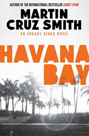 Havana Bay Pa - Martin Cruz Smith [KSIĄŻKA]
