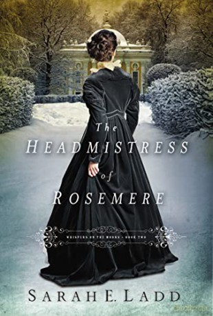 Headmistress Of Rosemere The Pb - Ladd Sarah E [KSIĄŻKA]