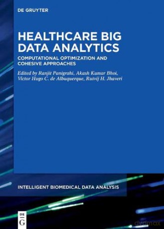 Healthcare Big Data Analytics - Akash Kumar Bhoi [KSIĄŻKA]