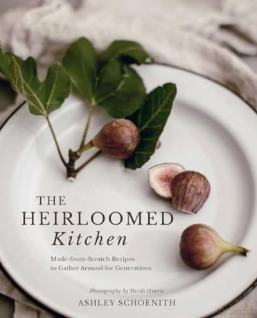 Heirloomed Kitchen - Schoenith Ashley [KSIĄŻKA]