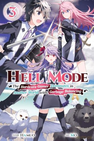 Hell Mode, Vol. 3: The Hardcore Gamer Dominates in Another World with Garbage Balancing - Hamuo [KSIĄŻKA]