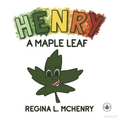 Henry A Maple Leaf - Regina L Mchenry [KSIĄŻKA]