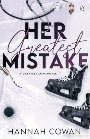 Her Greatest Mistake - Hannah Cowan [KSIĄŻKA]