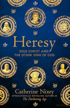 Heresy - Catherine Nixey [KSIĄŻKA]