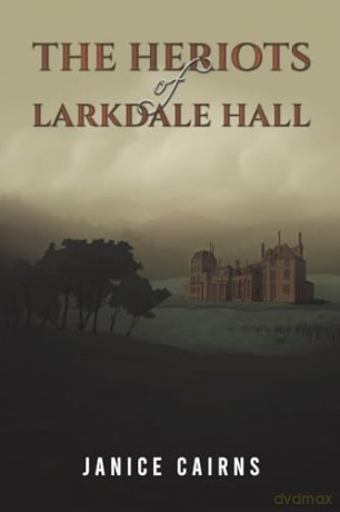 Heriots Of Larkdale Hall - Janice Cairns [KSIĄŻKA]