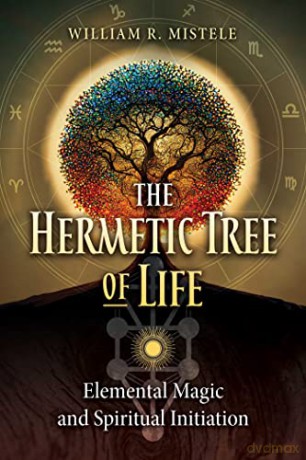 Hermetic Tree Of Life - William R Mistele [KSIĄŻKA]