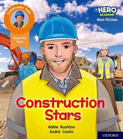 Hero Academy Non-fiction: Oxford Level 6, Orange Book Band: Construction Stars [KSIĄŻKA]