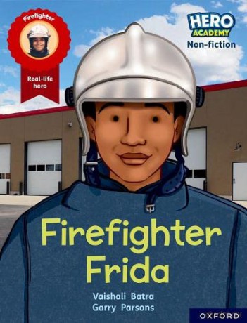Hero Academy Non-fiction: Oxford Reading Level 7, Book Band Turquoise: Firefighter Frida [KSIĄŻKA]