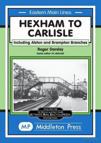 Hexham To Carlisle - Vic Mitchell [KSIĄŻKA]