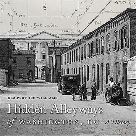Hidden Alleyways Of Washington Dc - Kim Prothr Williams [KSIĄŻKA]