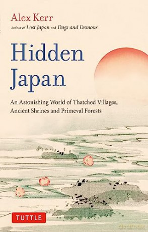 Hidden Japan - Alex Kerr [KSIĄŻKA]