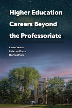 Higher Education Careers Beyond the Professoriate (Navigating Careers in Higher Education) [KSIĄŻKA]