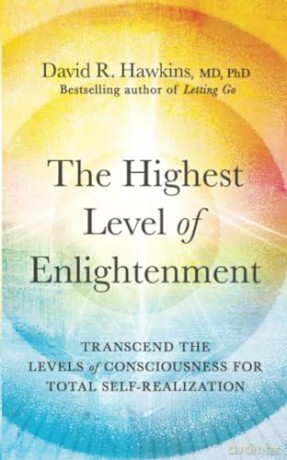 Highest Level Of Enlightenment - David R Hawkins [KSIĄŻKA]