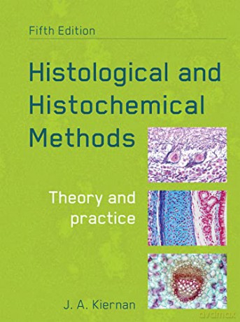 Histological And Histochemical Methods - John Kiernan [KSIĄŻKA]