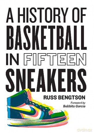 History Of Basketball In Fifteen Sneake - Russ Bengtson [KSIĄŻKA]