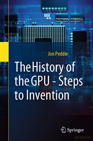 History Of The Gpu - Jon Peddie [KSIĄŻKA]