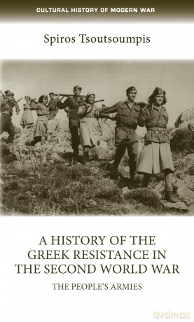 History Of The Greek Resistance In/Ww2 - Spyros Tsoutsoumpis [KSIĄŻKA]