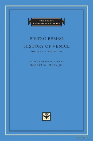 History Of Venice Volume 1 Books I-Iv - Pietro Bembo [KSIĄŻKA]