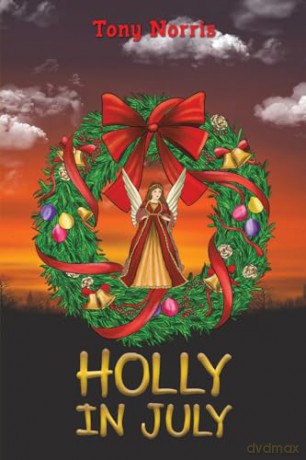 Holly In July - Tony Norris [KSIĄŻKA]