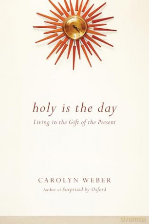 Holy Is The Day - Carolyn A. Weber [KSIĄŻKA]