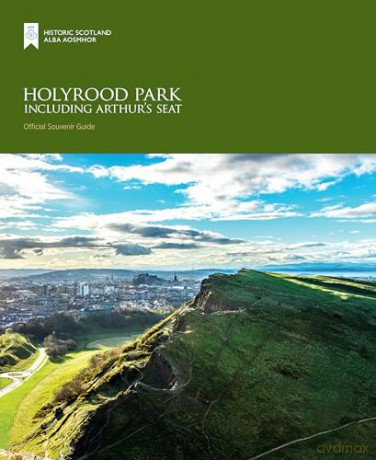 Holyrood Park Including Arthurs Seat - Historic Scotland [KSIĄŻKA]