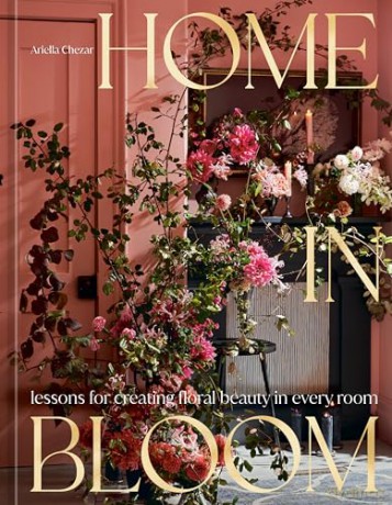 Home In Bloom - Ariella Chezar [KSIĄŻKA]