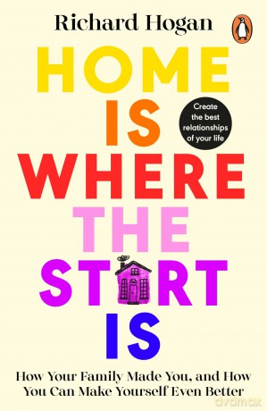 Home Is Where The Start Is - Richard Hogan [KSIĄŻKA]