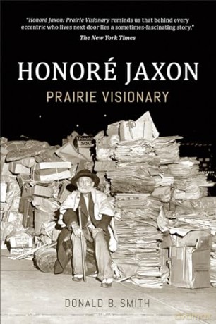 Honore Jaxon: Prarie Visionary - Donald Smith [KSIĄŻKA]