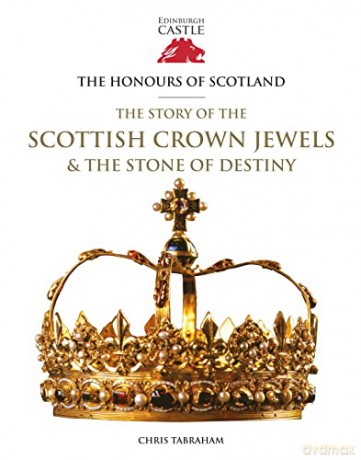 Honours Of Scotland - C Tabraham [KSIĄŻKA]