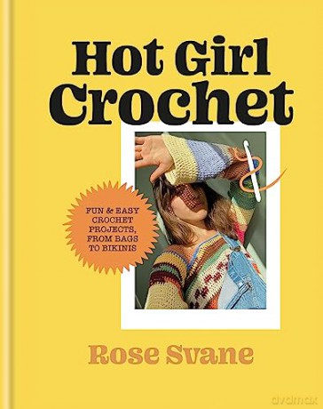 Hot Girl Crochet - Rose Svane [KSIĄŻKA]