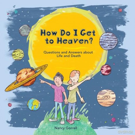 How Do I Get To Heaven - Nancy Gorrell [KSIĄŻKA]